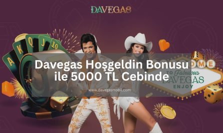 Davegas Hoşgeldin Bonusu